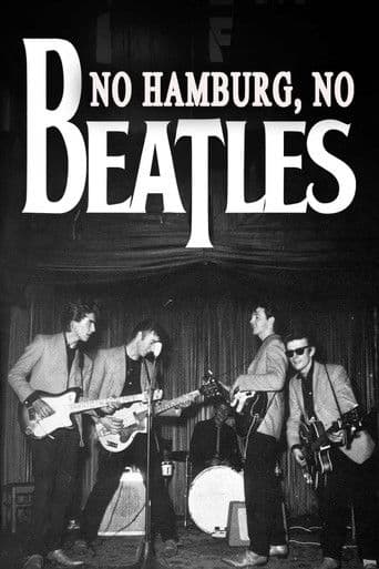 No Hamburg, No Beatles