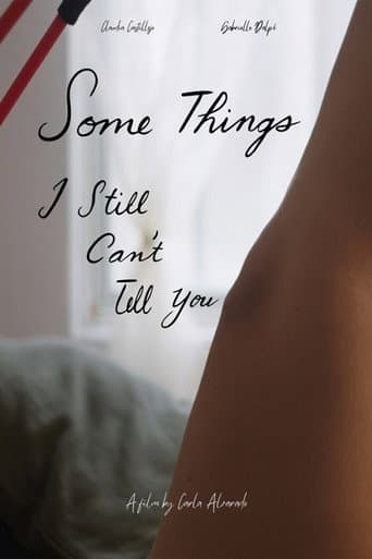 Some Things I Still Can't Tell You