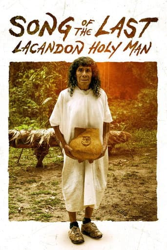 Song of the Last Lacandon Holy Man