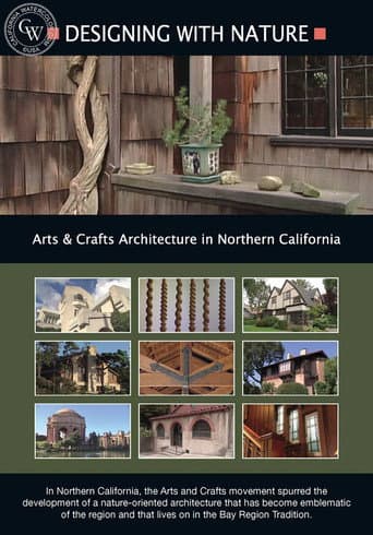 Designing With Nature: Arts & Crafts Architecture in Northern California