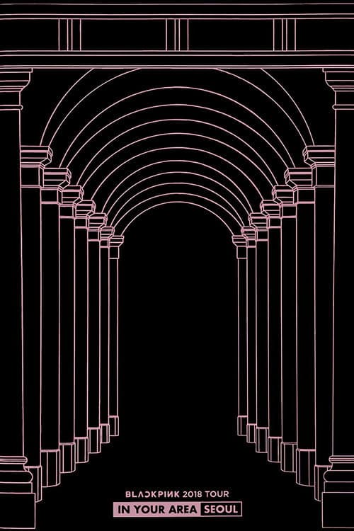BLACKPINK: 2018 Tour 'In Your Area' Seoul